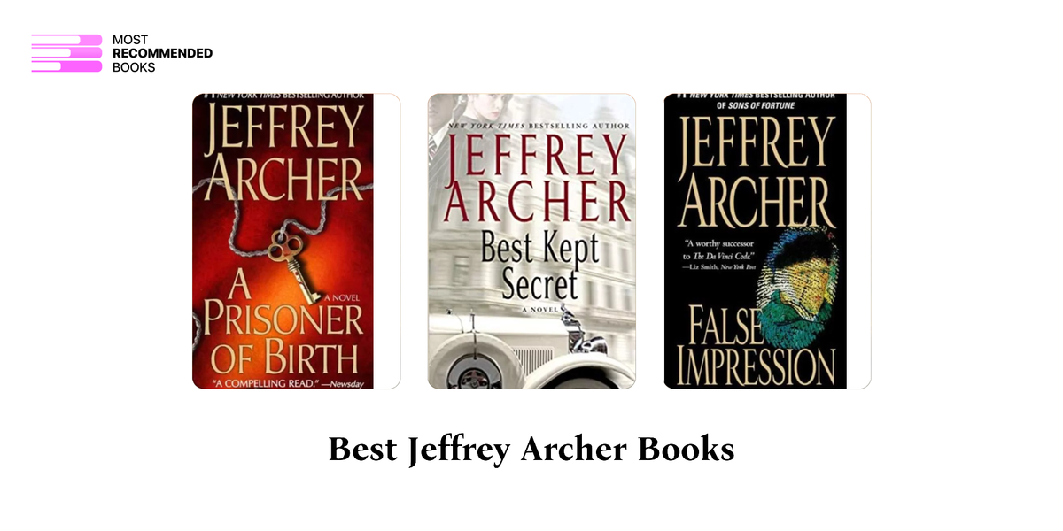 11 Best Jeffrey Archer Books (Definitive Ranking)